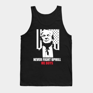 Never Fight Up ill me boys Funny Trump 2024 saying Tank Top